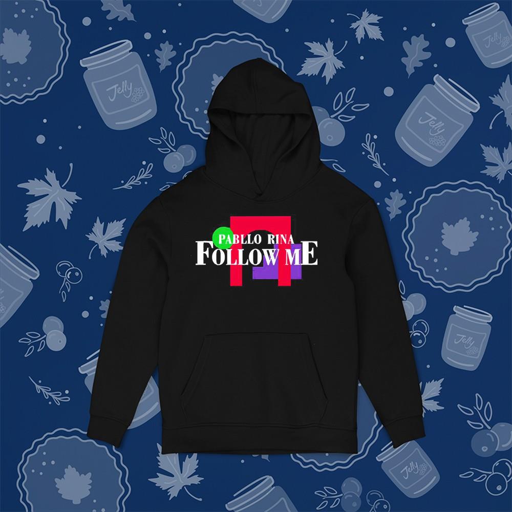 hh154 pabllo vittar pabllo rina follow me shirt hoodie - Pabllo Vittar Pabllo Rina Follow Me shirt