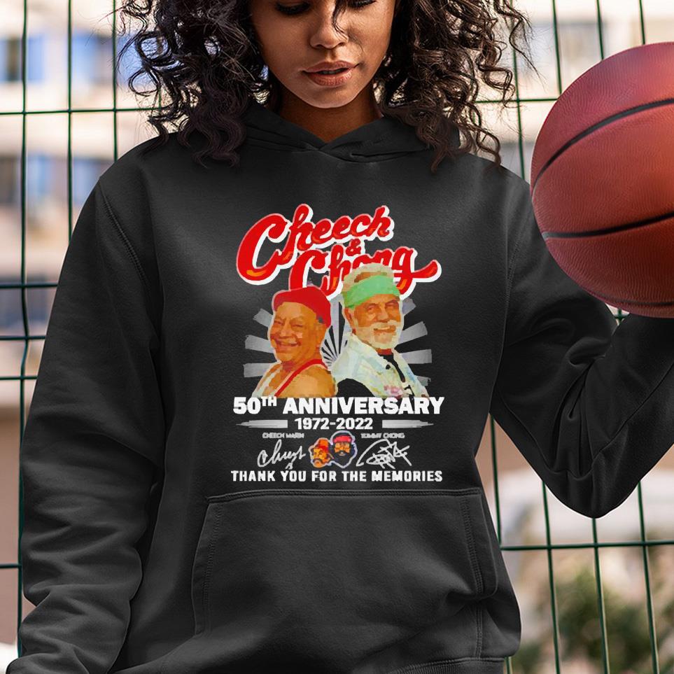 Cheech And Chong 50th Anniversary 1972 2022 Signatures Thank You For The Memories Shirt 27 Doctorherotee News