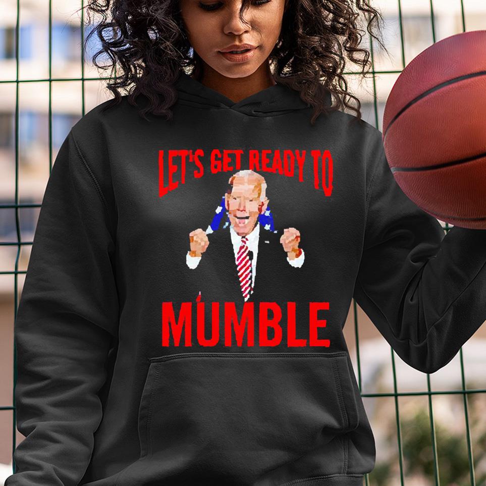 Joe Biden let’s get ready to Mumble shirt 1 mydisneyshirt news