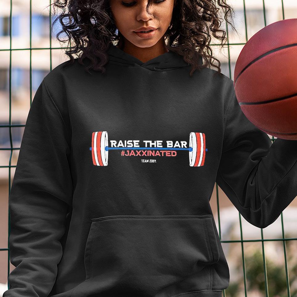 hh16 raise the bar jaxxinated team zuby shirt hoodie - Raise The Bar Jaxxinated Team Zuby Shirt