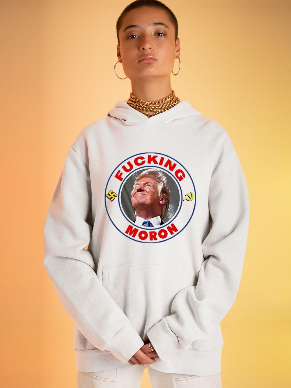 The Great MAGA King Is A Fucking Moron Trump Shirt 68 Doctorherotee News