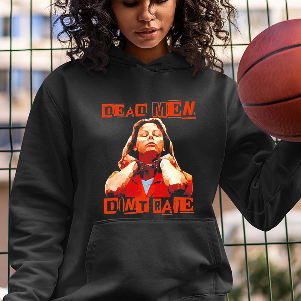 Aileen Wuornos Dead Men Don’t Rape Shirt 1 nurseteeshirt News
