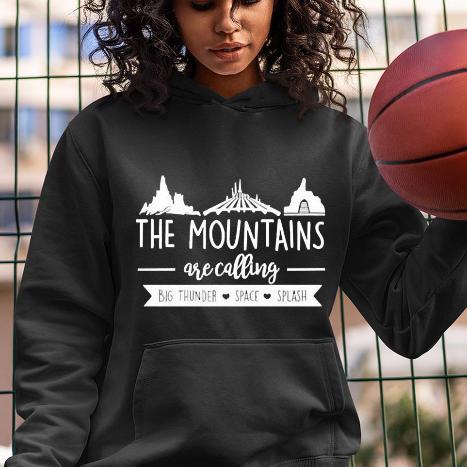 The Mountains Are Calling Big Thunder Space Splash Shirt 1 Independencedayshirt News