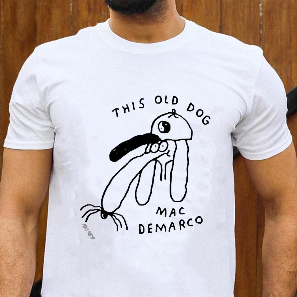 This Old Dog Mac Demarco Shirt 8 Nurseherotee News