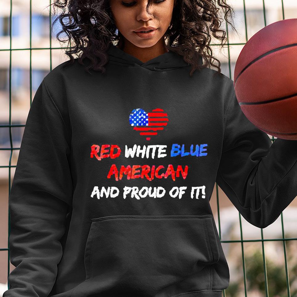 Red white blue american and proud of it shirt