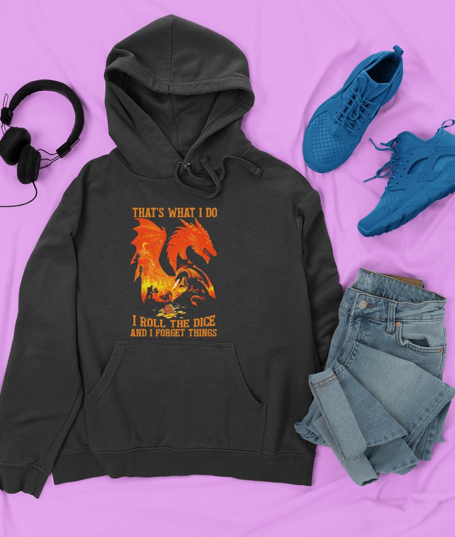 That’s What I Do I Roll The Dice And I Forget Things Shirt 1 Marvelcomicsteeshirt News