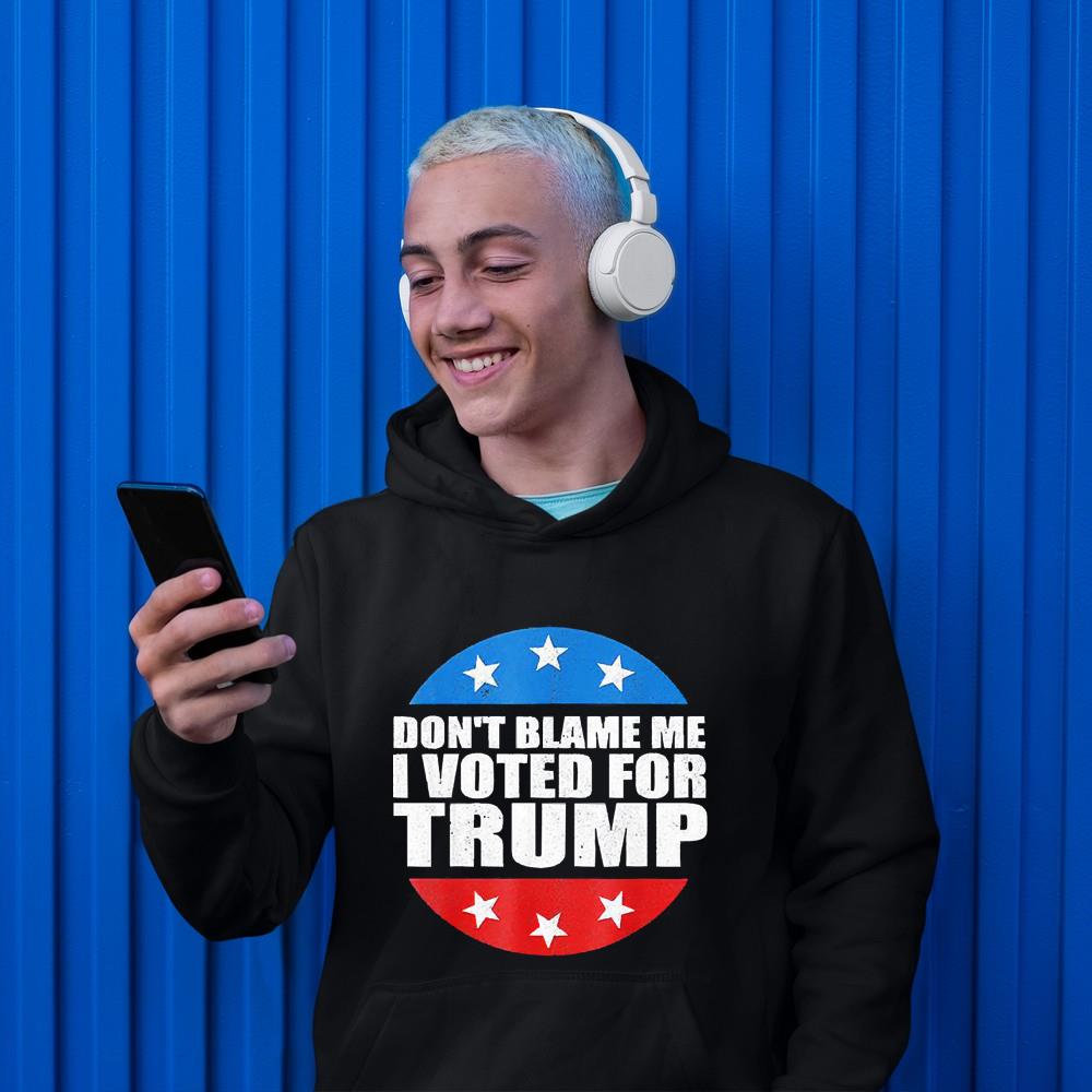 Dont Blame Me I Voted For Trump Pro Republican Shirt 1 TEACHERHEROSHIRT NEWS