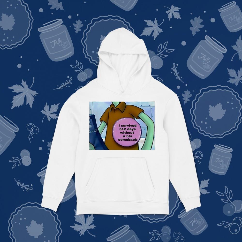 hh194 i survived 512 days without a bts comeback shirt hoodie - I Survived 512 Days Without A Bts Comeback shirt