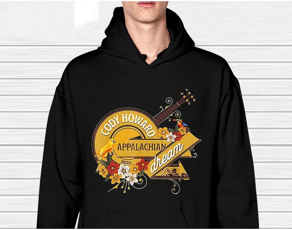 Cody Howard Appalachian Dream Shirt 1 nurseteeshirt News