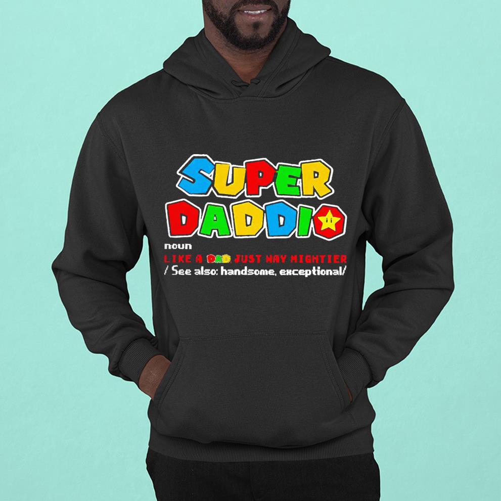 hh205 super daddio like a dad just way mightier see father s day 2022 shirt hoodie - Super Daddio Like A Dad Just Way Mightier See Father’s Day 2022 shirt