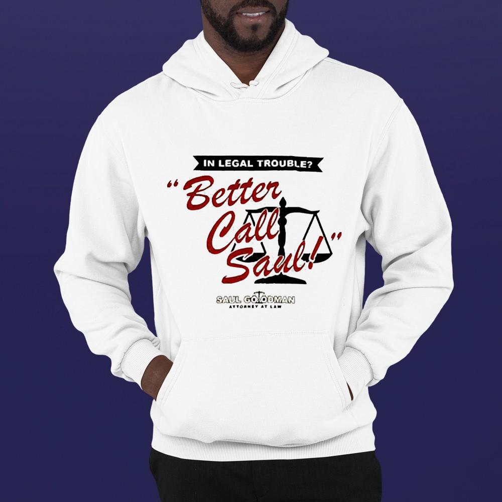 In Legal Trouble Better Call Saul shirt 1 Greatfuldeadshirts News