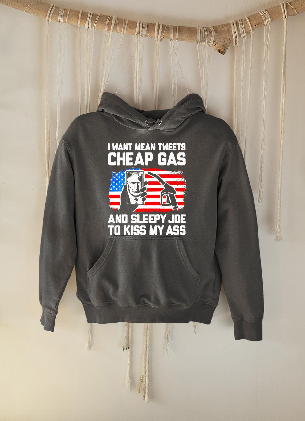 Trump I Want Mean Tweets Cheap Gas And Sleepy Joe Shirt 1 Starwars News