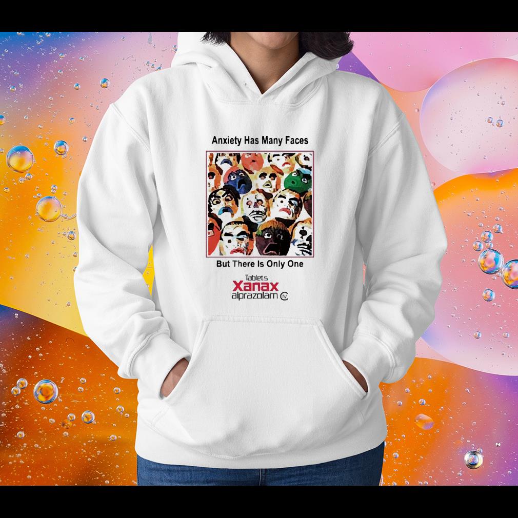 Anxiety Has Many Faces But There Is Only One Shirt 1 nurseteeshirt News