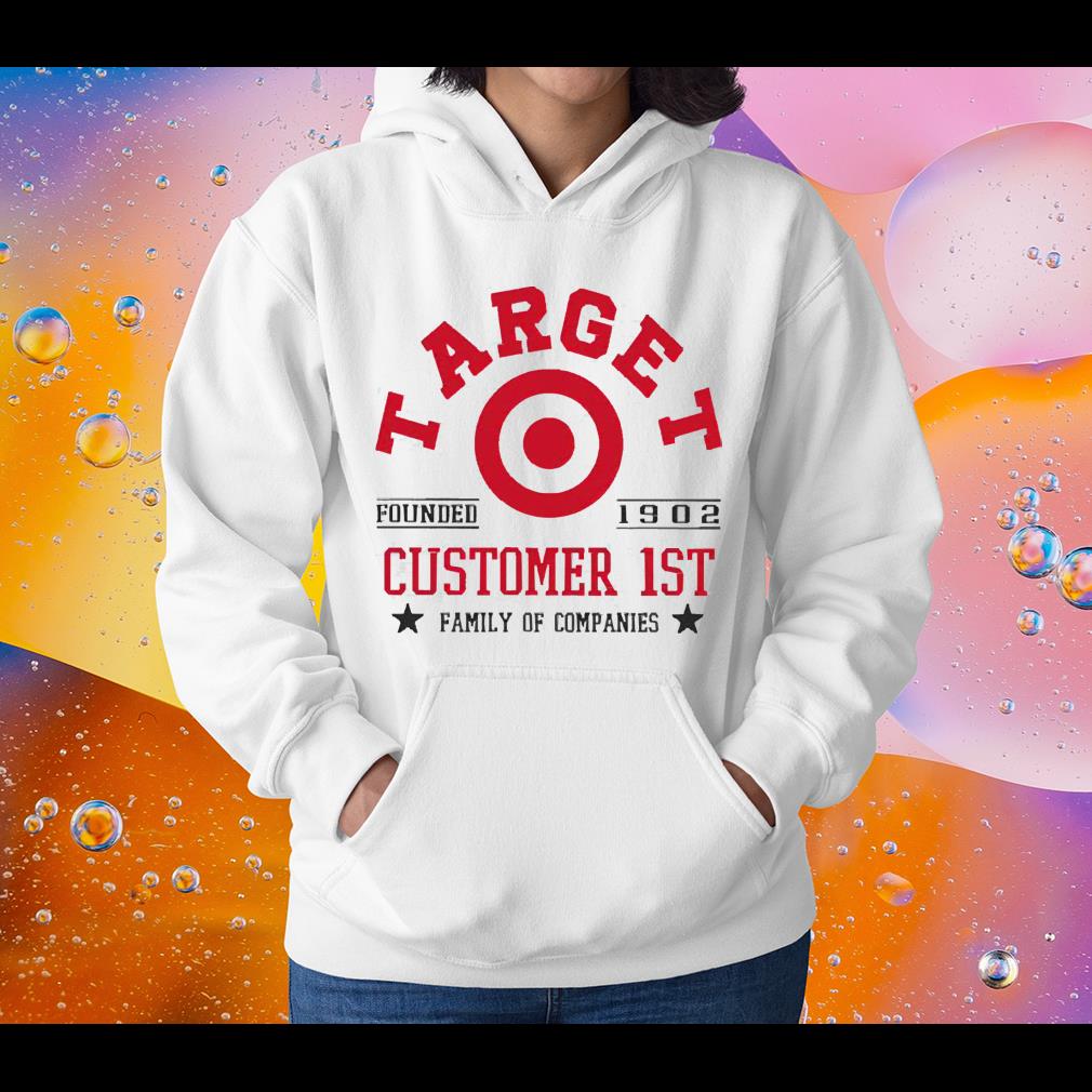 hh245 target customer 1st family of companies shirt hoodie - Target Customer 1st Family Of Companies Shirt