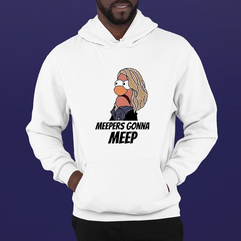 hh255 meepers gonna meep shirt hoodie - Meepers Gonna Meep Shirt