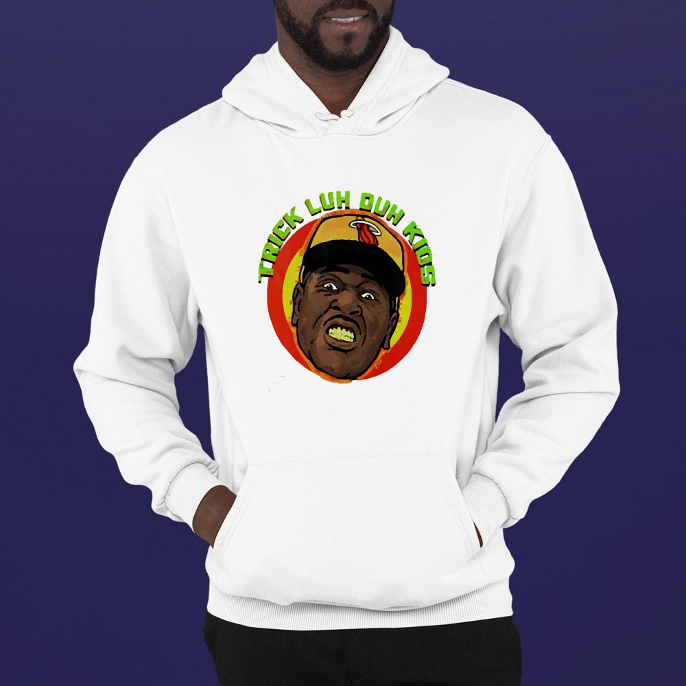 hh255 trick luh duh kids hip hop rap icon shirt hoodie - Trick Luh Duh Kids Hip Hop Rap Icon shirt