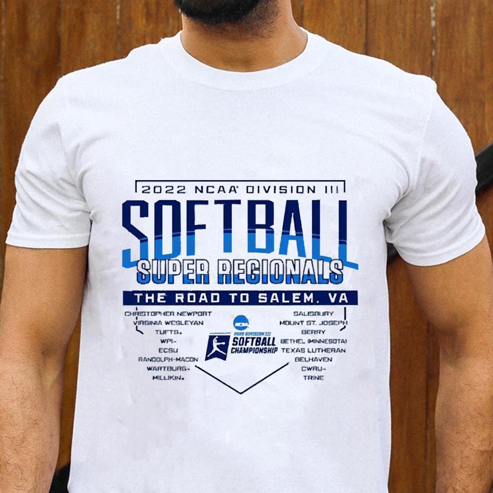 2022 Division III Softball Super Regional The Road To Salem VA shirt 1 Thebeatlestshirt News