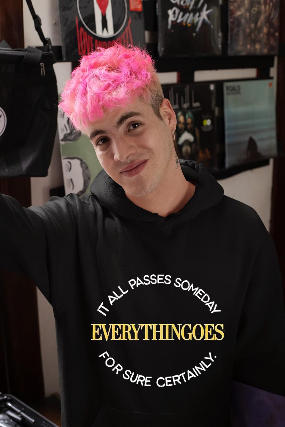 hh263 it all passes someday everythingoes for sure certainly shirt hoodie - It All Passes Someday Everythingoes For Sure Certainly Shirt