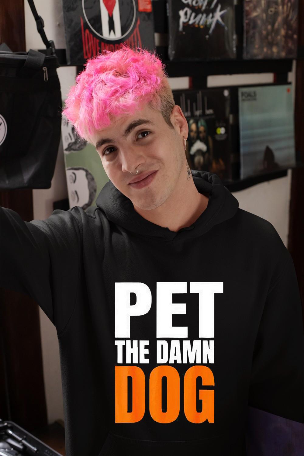 Pet The Damn Dog Shirt 1 MOTHERDAYSHIRTS NEWS
