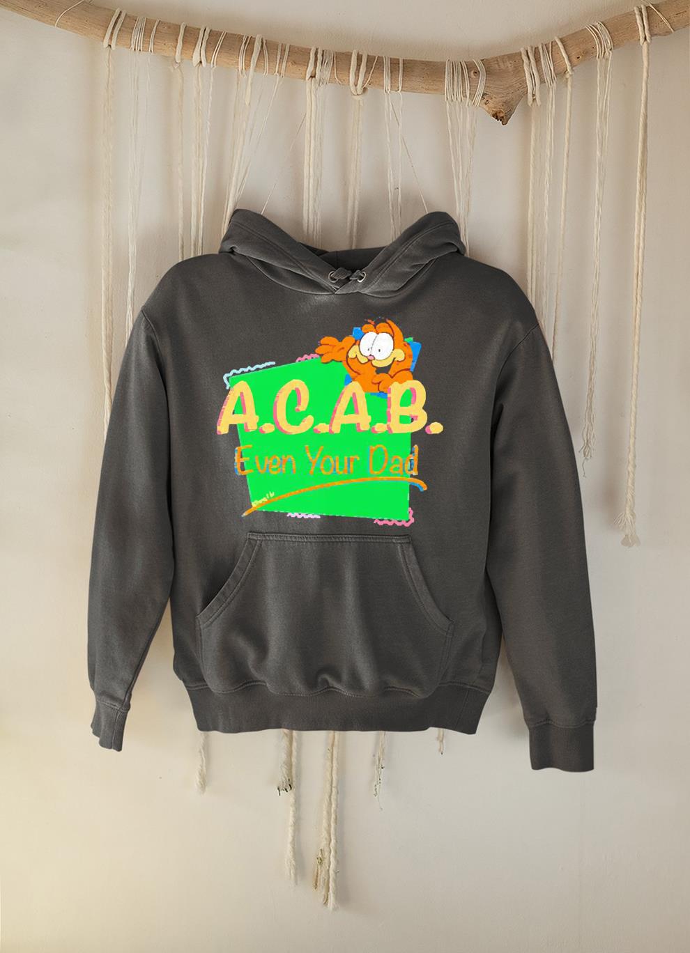 Garfield ACAB even your dad shirt 1