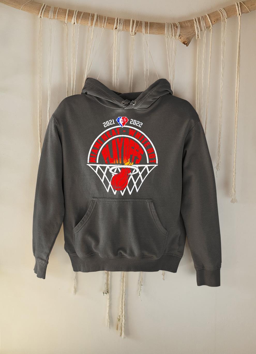 hh264 miami heat white hot 20212022 playoffs shirt hoodie - Miami Heat White Hot 2021-2022 Playoffs shirt