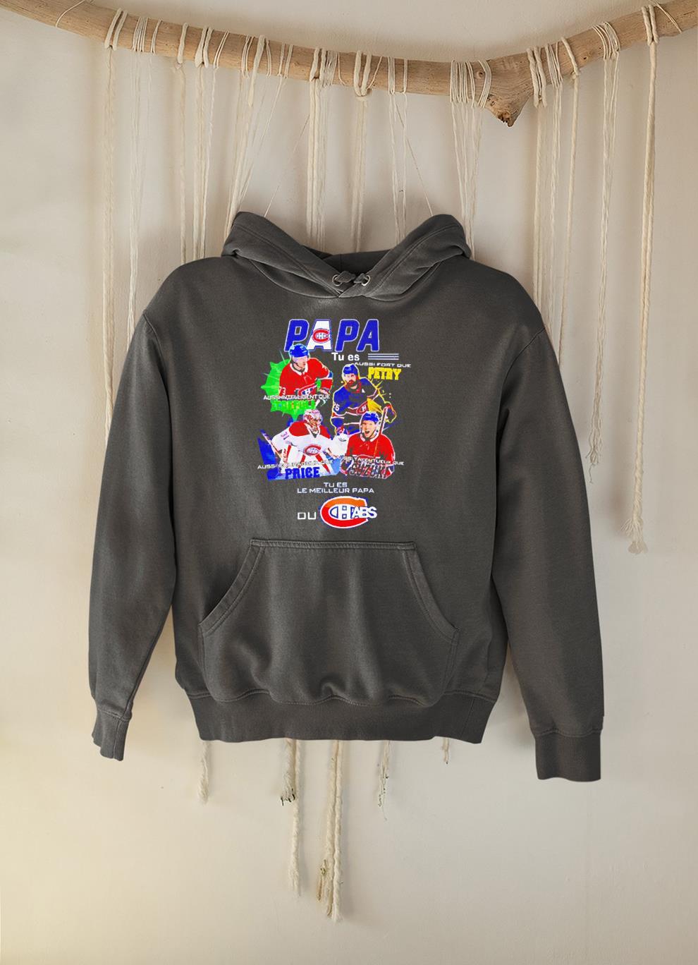 hh264 montreal canadiens papa aussi fort que petry aussi intelligen que toffoli shirt hoodie - Montreal Canadiens Papa Aussi Fort Que Petry Aussi Intelligen Que Toffoli Shirt