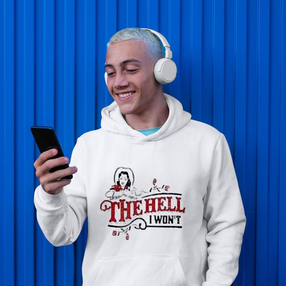 hh264 the hell i won t cotton shirt hoodie - The Hell I Won’t Cotton Shirt