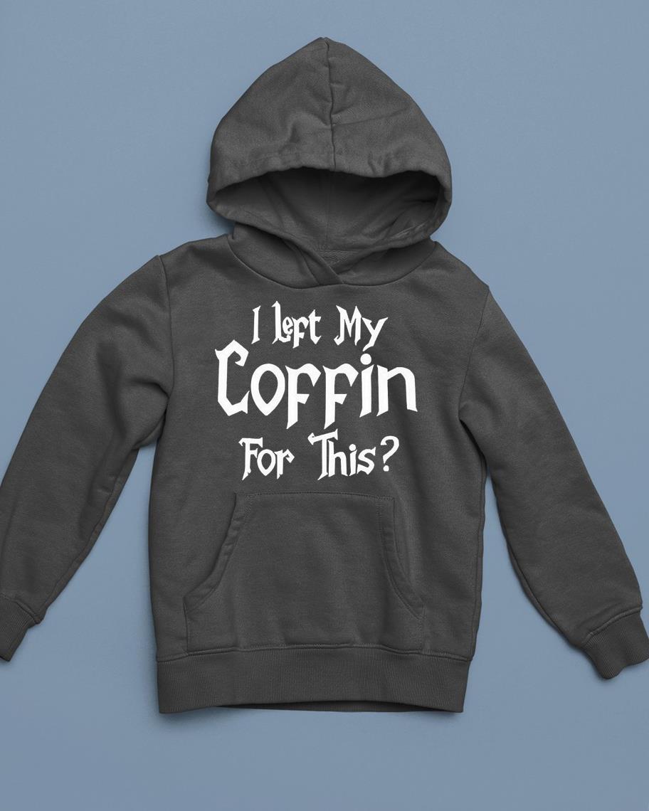 I Left My Coffin For This Shirt 1 Greatfuldeadshirts News