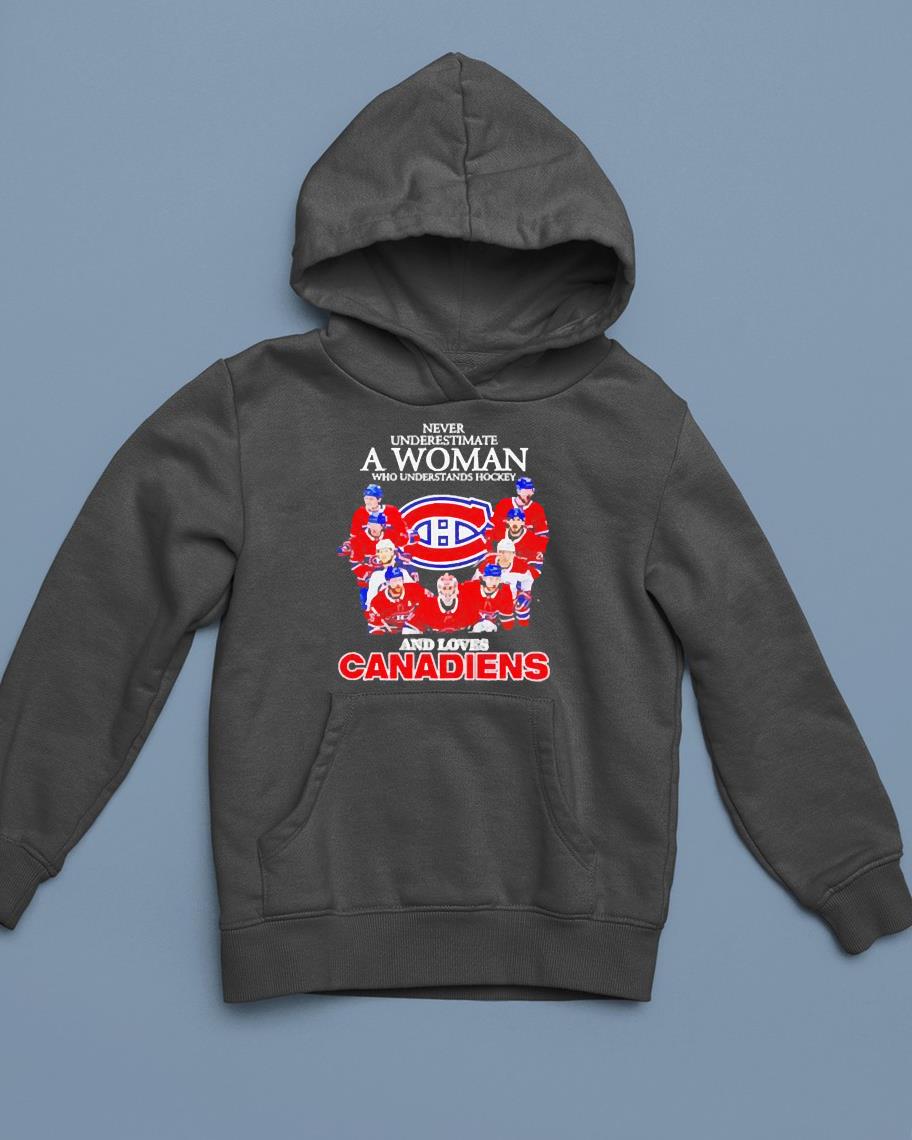 hh274 never underestimate a woman who understands hockey and loves canadiens shirt hoodie - Never Underestimate A Woman Who Understands Hockey And Loves Canadiens Shirt