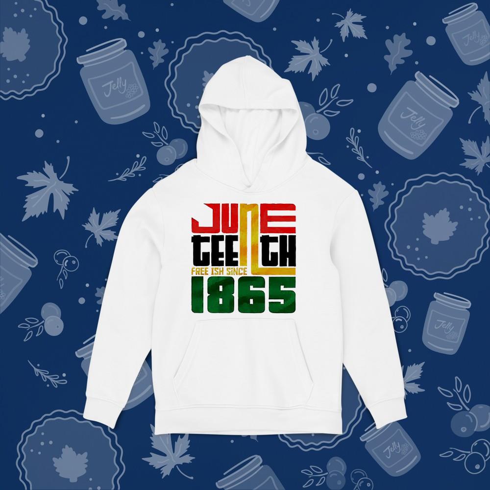 Juneteenth Free ish Since 1865 shirt
