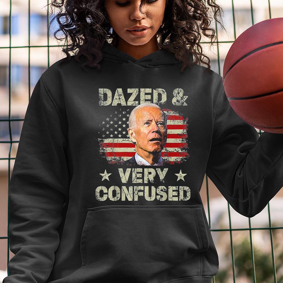 hh294 biden dazed and very confused funny america flag vintage shirt hoodie - Biden Dazed And Very Confused Funny America Flag Vintage Shirt