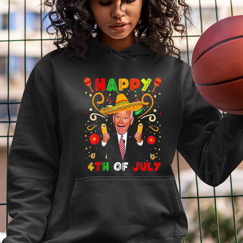 hh294 joe biden happy 4th of july surprise cinco de mayo shirt hoodie - Joe Biden Happy 4th Of July Surprise Cinco De Mayo Shirt