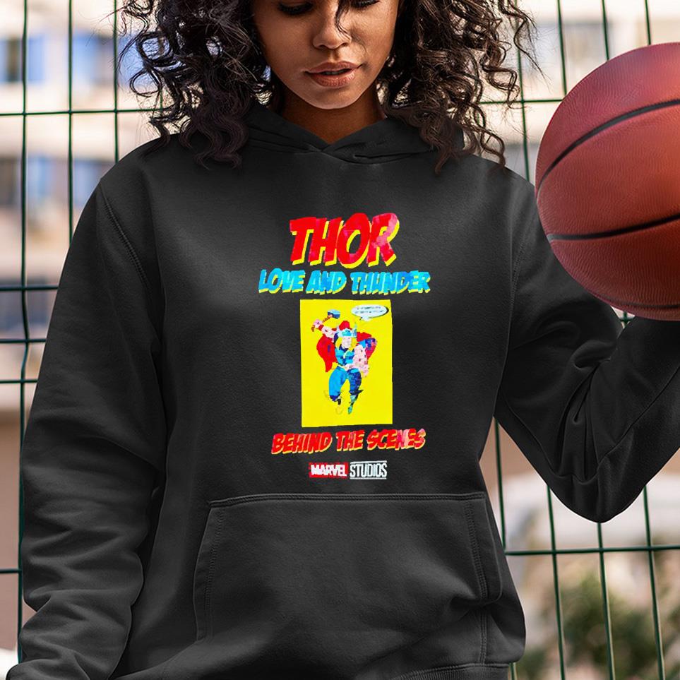 hh294 thor love and thunder behind the scenes marvel studios shirt hoodie - Thor Love and Thunder Behind The Scenes Marvel Studios shirt