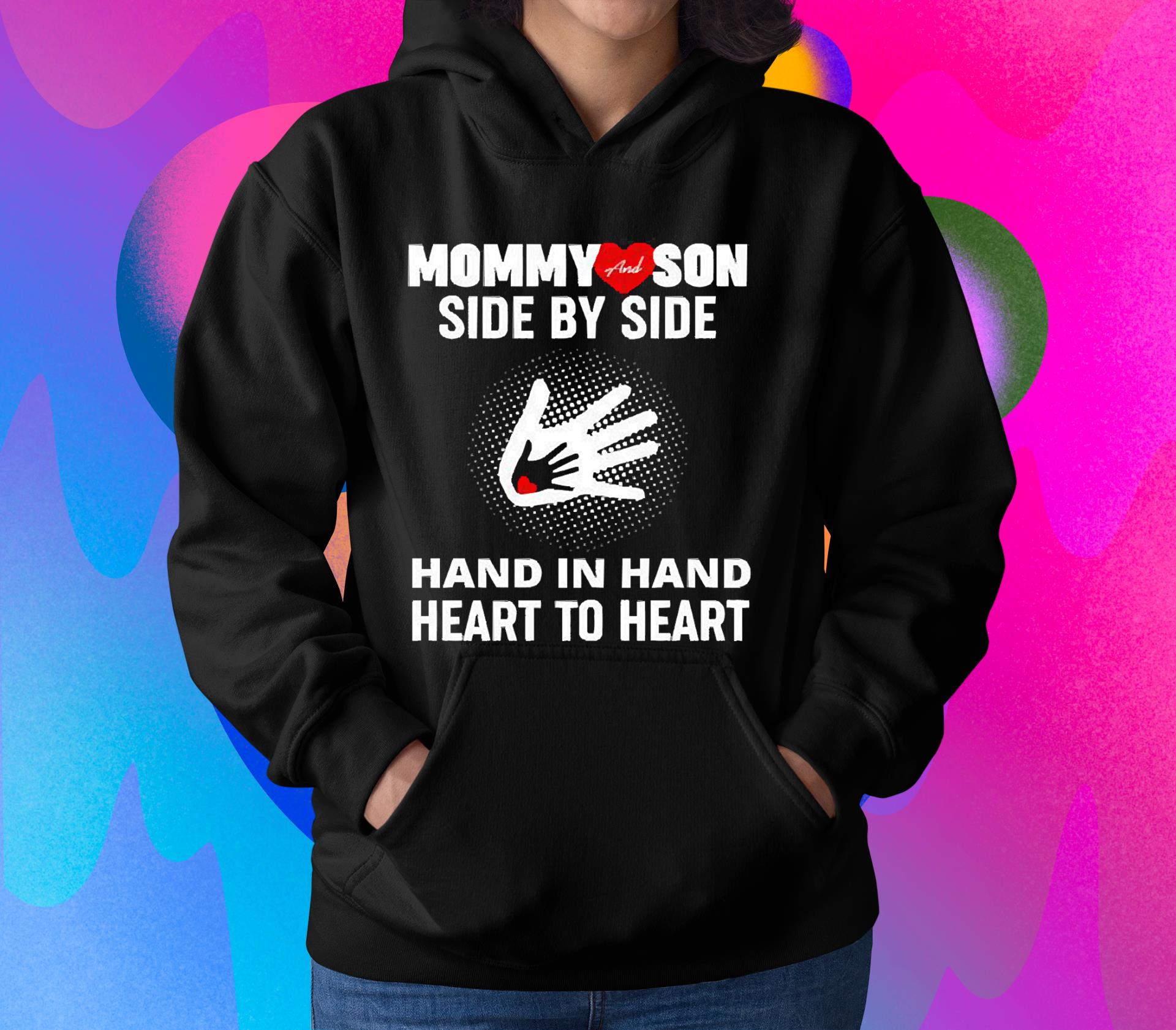 Mommy and son side by side hand in hand heart to heart shirt