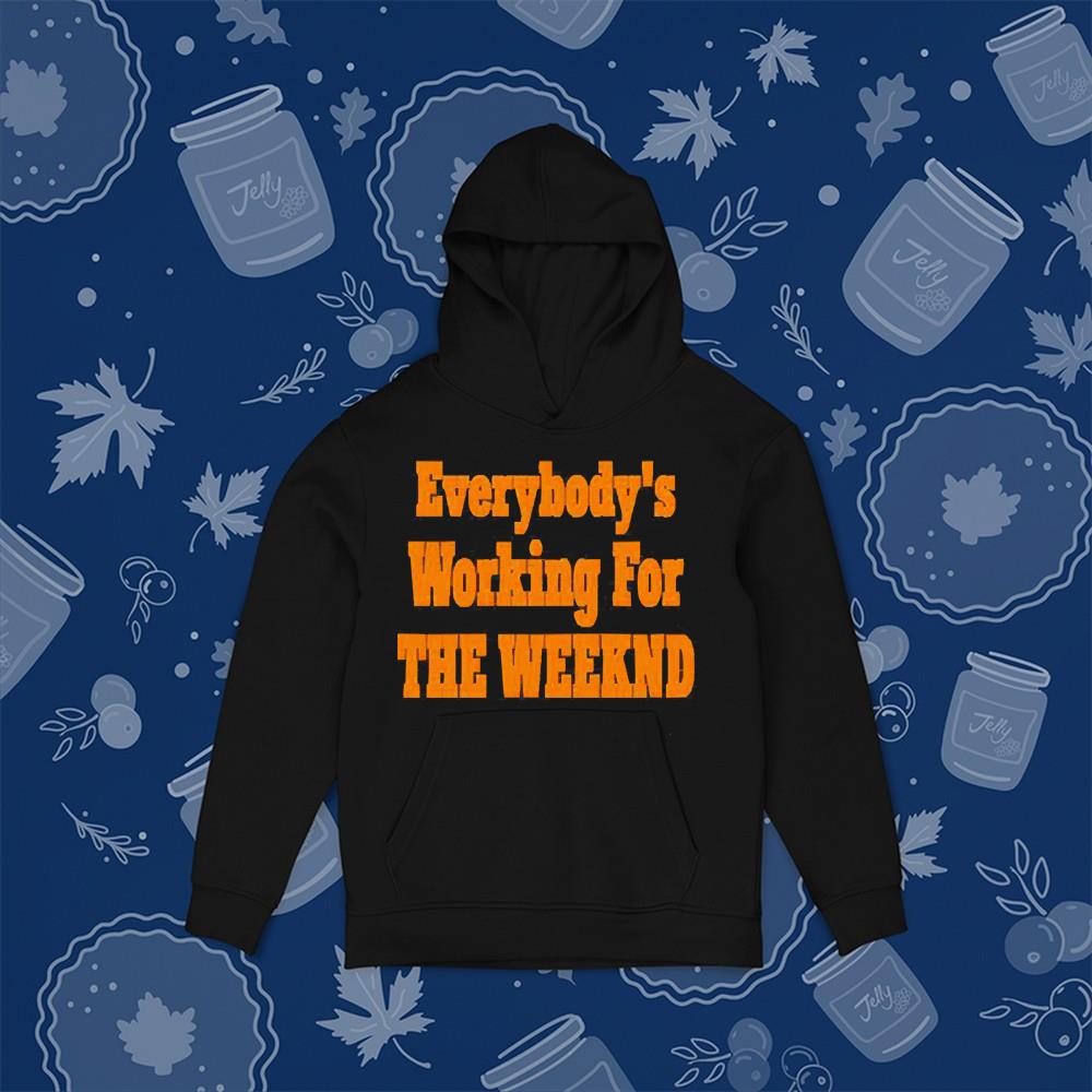 Everybody’s Working For The Weeknd Shirt 1