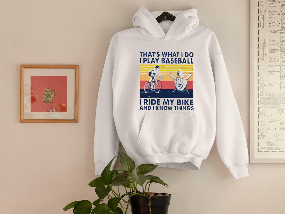 That’s What I Do I Play Baseball I Ride My Bike And I Know Things Shirt 97 Nurseherotee News