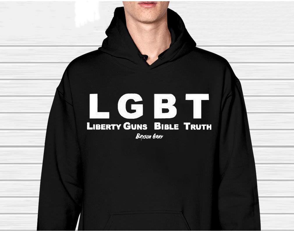 Bryson Gray Lgbt Liberty Guns Bible Truth Shirt 47 POLICEMANTEE NEWS