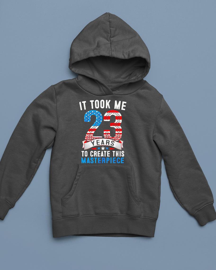 It took me 23 years to create this masterpiece shirt