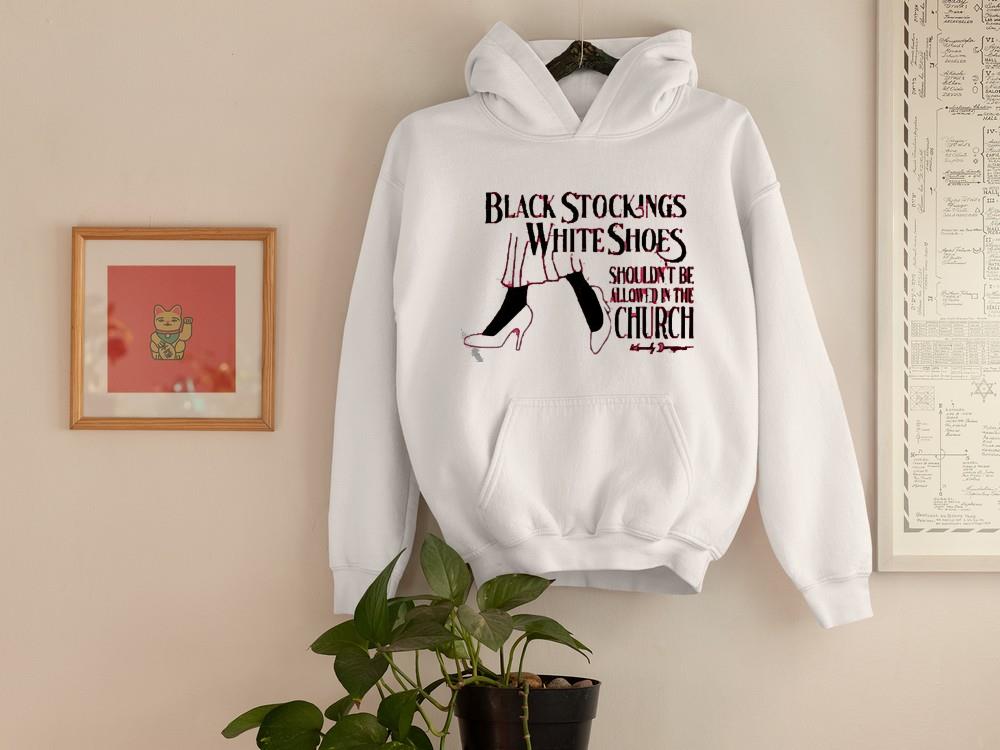 Black Stockings White Shoes Shouldn’t Be Allowed In The Church Shirt 1 MOTHERDAYSHIRTS NEWS
