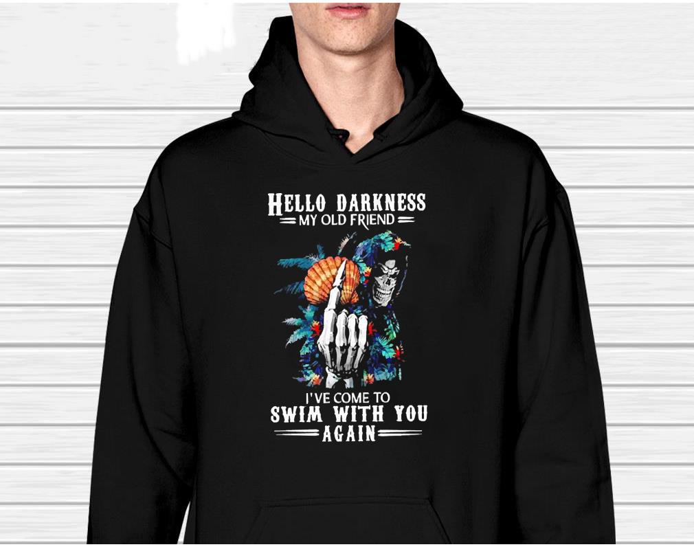 Death Summer Hello Darkness My Old Friend I’ve Come To Swim With You Again Shirt 1 Independencedayshirt News