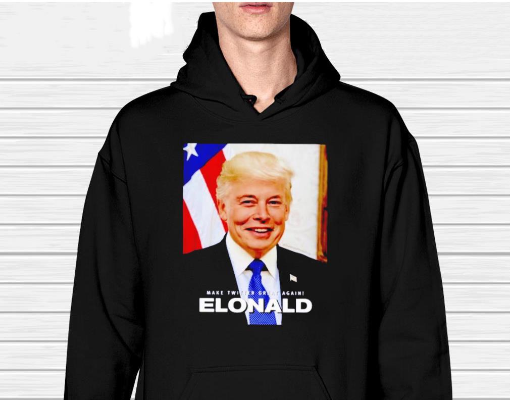 hh45 make twitter great again elonald shirt hoodie - Make Twitter Great Again Elonald shirt