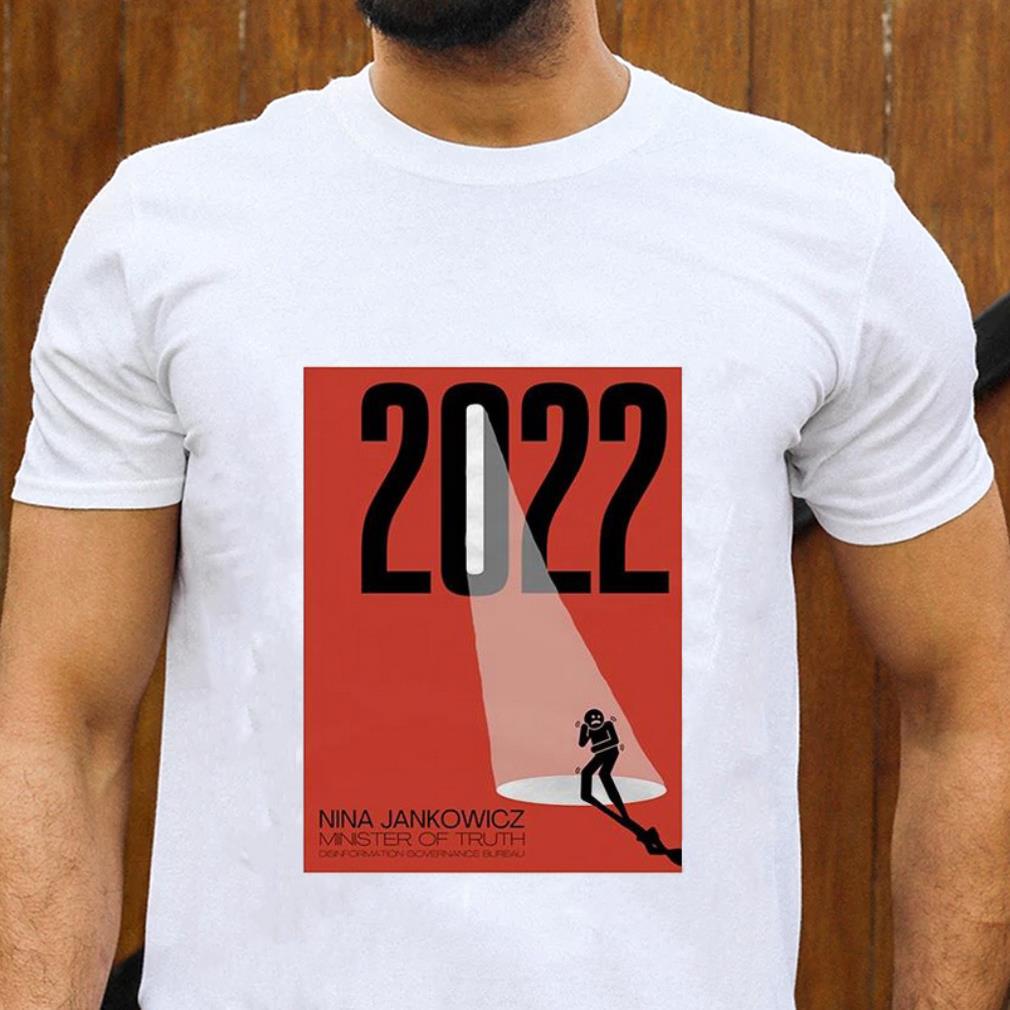 2022 Disinformation Governance Bureau Nina Jankowicz Minister Of Truth Shirt 1 Postmaloneshirt News