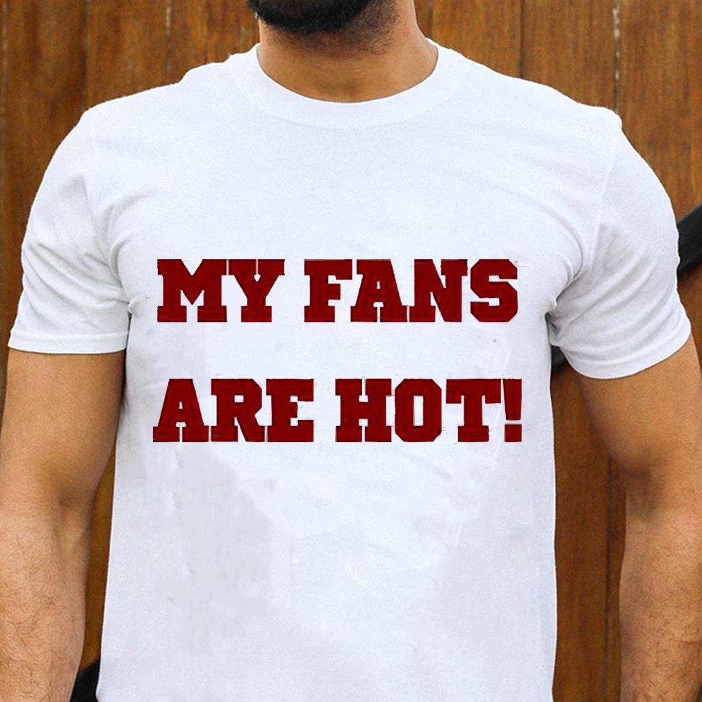 hh53 ashe music my fans are hot shirt hoodie - Ashe Music My Fans Are Hot Shirt