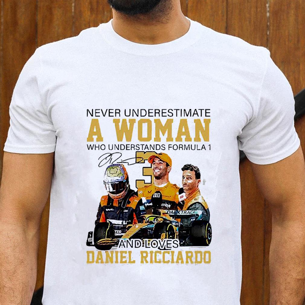 Never Underestimate A Woman Who Understands Formula 1 And Loves Daniel Ricciardo Shirt 1 mydisneyshirt news