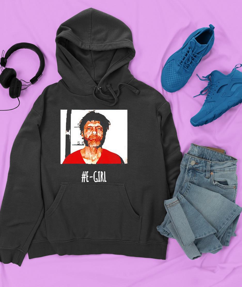 Ted Kaczynski E-Girl shirt 1 Ncovtee News
