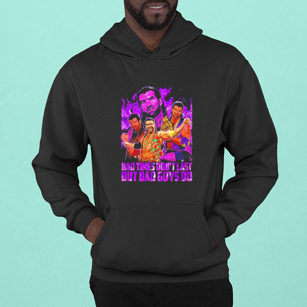 hh55 bad times don t last but bad guys do shirt hoodie - Bad Times Don’t Last But Bad Guys Do Shirt