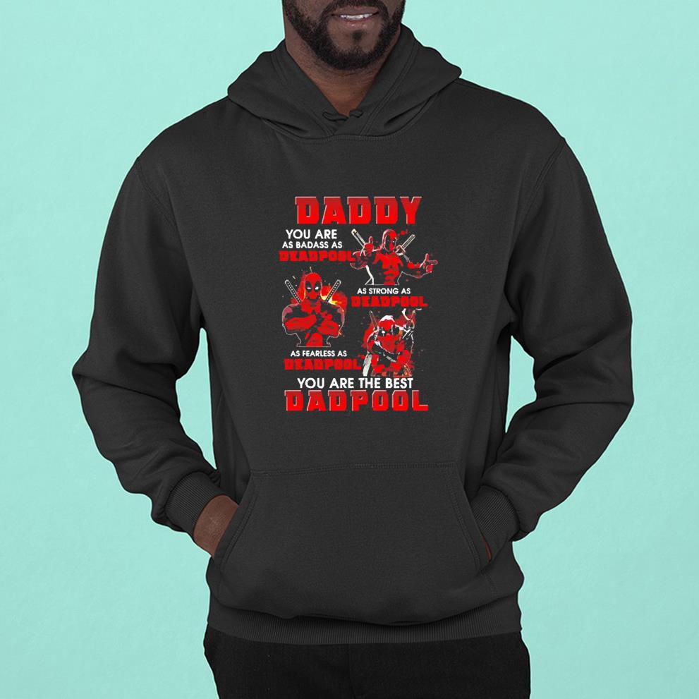 Daddy You Are As Badass As Deadpool You Are The Best Dadpool Father’s Day Shirt 1 mydisneyshirt news