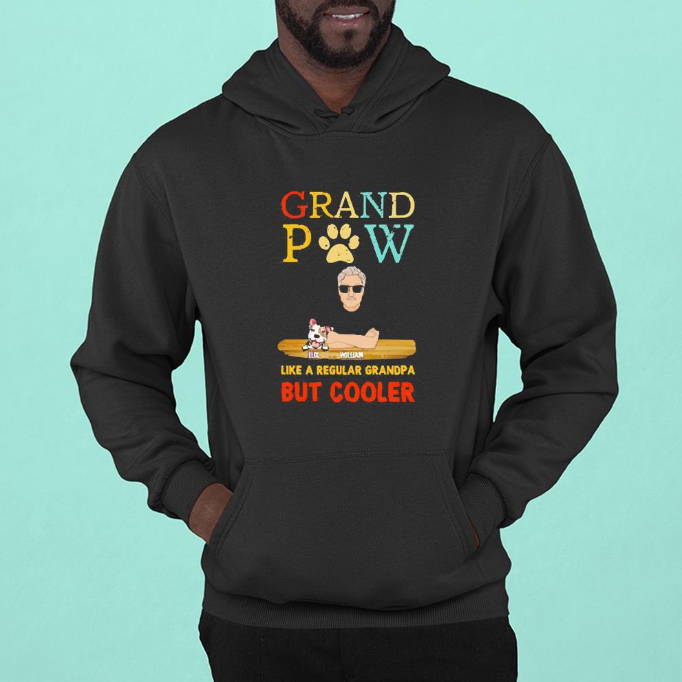 Grand Paw Like A Regular Grandpa But Cooler Shirt 1 Independencedayshirt News