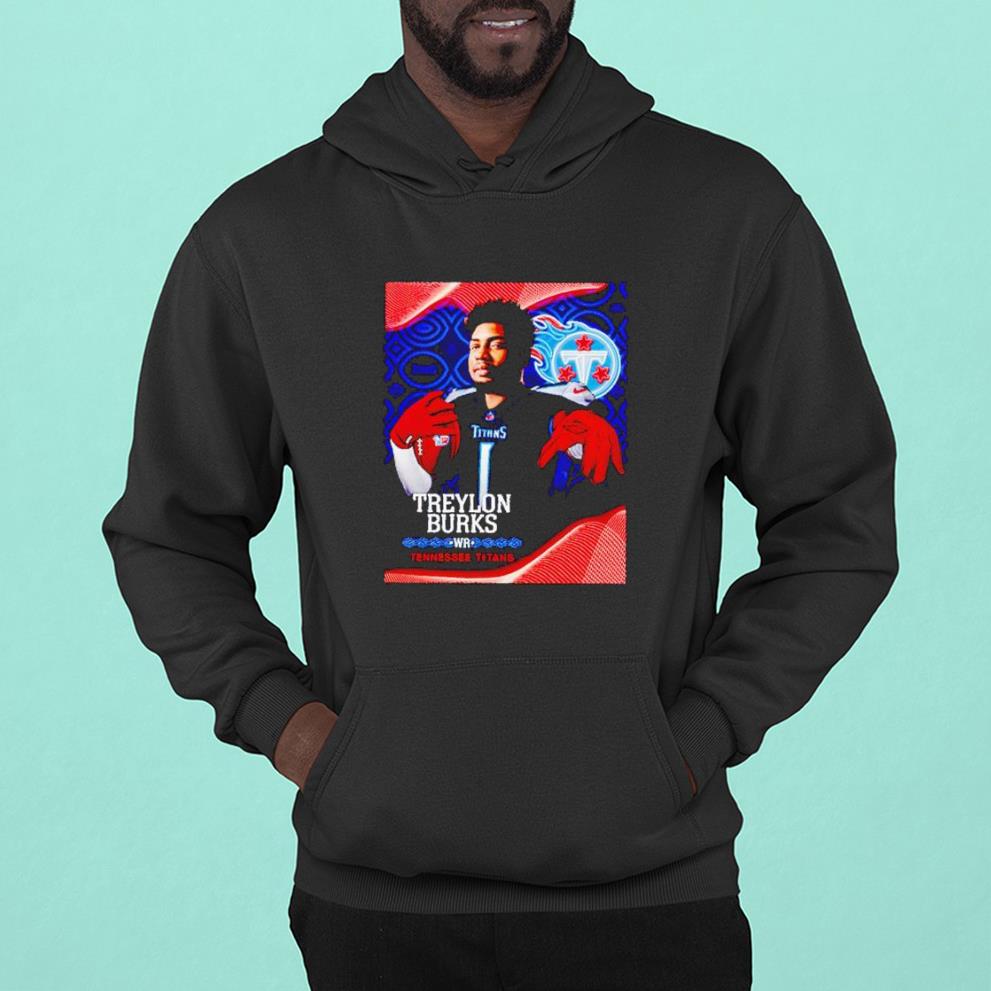 hh55 treylon burks tennessee titans nfl draft 2022 shirt hoodie - Treylon Burks Tennessee Titans Nfl Draft 2022 Shirt