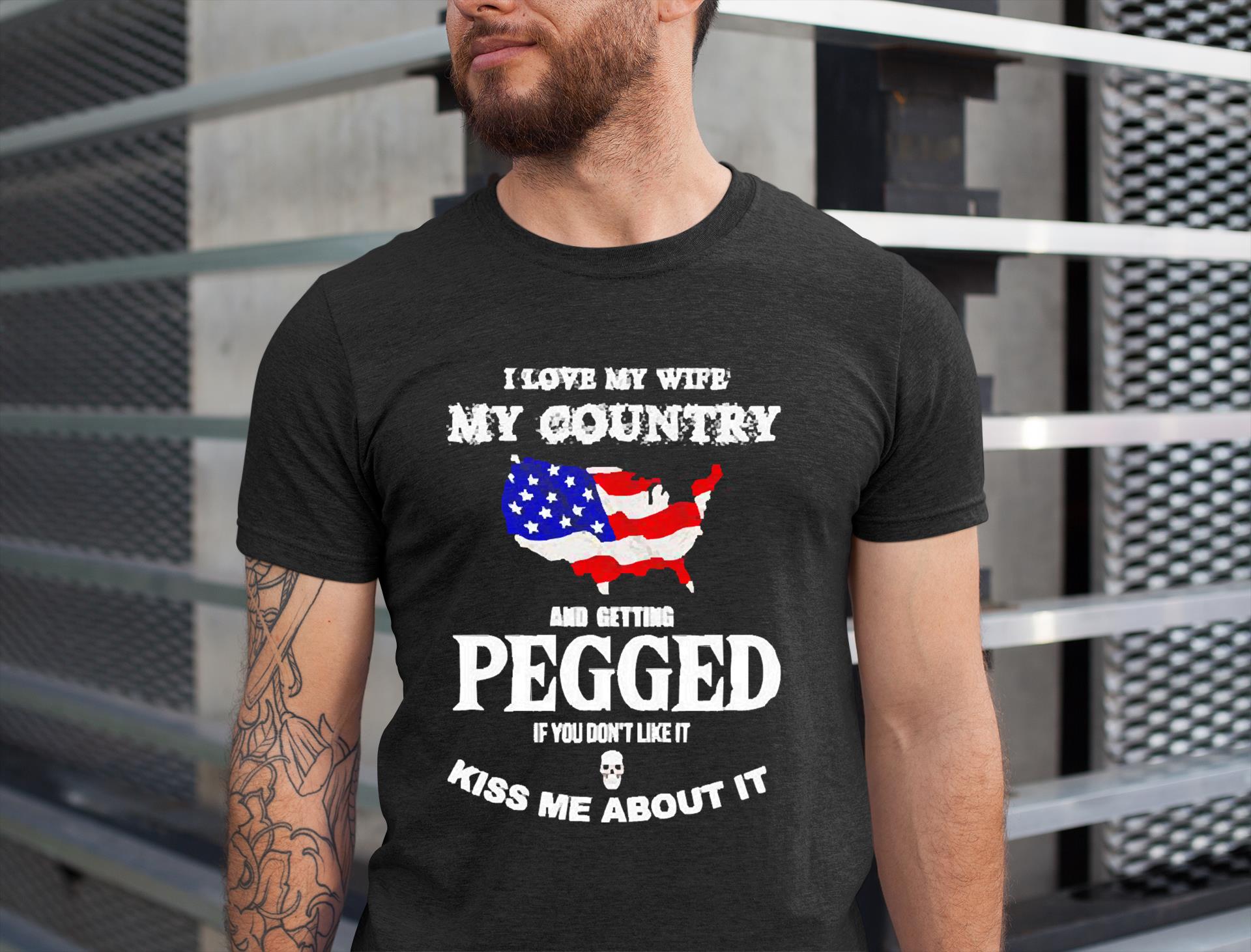 I love my wife my country and getting pegged shirt
